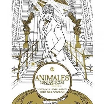 Animales fantásticos y dónde encontrarlos: personajes y lugares mágicos. Libro para colorear