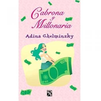 Cabrona y Millonaria / Bitch But Millionaire: Todas Las Herramientas Que Te Ayudaran a Manejar Los Temas Tabu de La Actualidad: Las Finanzas En Pareja
