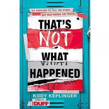 Novela juvenil 'Eso No Fue Lo Que Sucedió' de Kody Keplinger - Narrativa contemporánea sobre amistad y autodescubrimiento