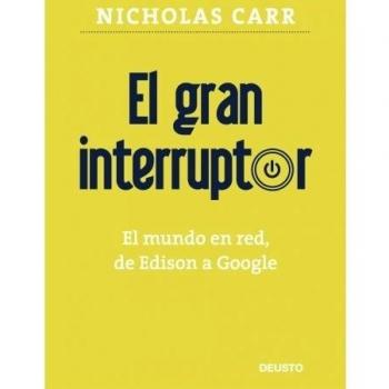 El gran interruptor: El mundo en red, de Edison a Google