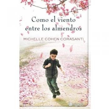 Como el viento entre los almendros - Michelle Cohen Corasanti