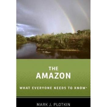 The Amazon: What Everyone Needs to Know®