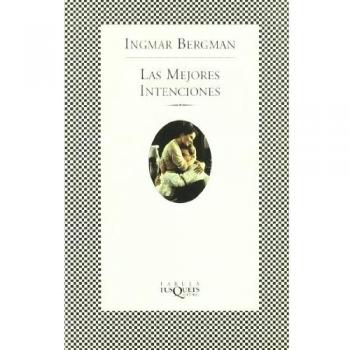 Las mejores intenciones - Ingmar Bergman