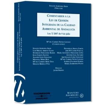 Comentarios a la Ley de Gestión integrada de la Calidad Ambiental de Andalucía - Ley 7/2007 de 9 de julio.