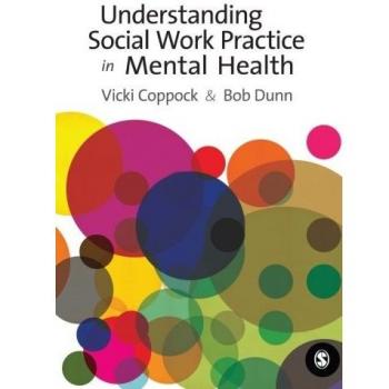 Understanding Social Work Practice in Mental Health
