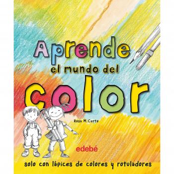 Aprende el mundo del color - Curto Milà, Rosa María