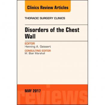 Disorders of the Chest Wall, An Issue of Thoracic Surgery Clinics, 1e: Volume 27-2
