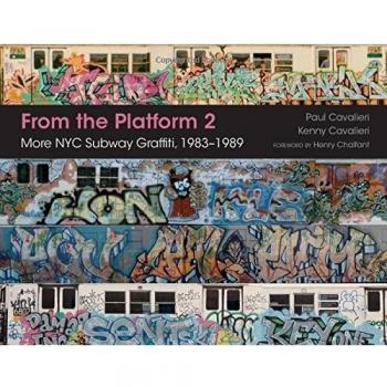 From the Platform 2: More NYC Subway Graffiti, 1983-1989