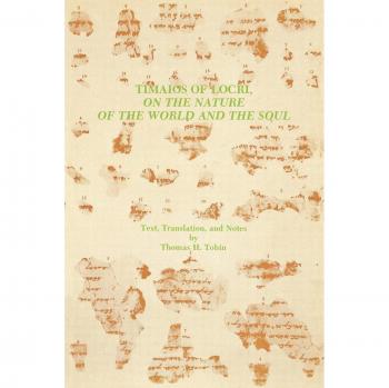 Timaios of Locri: On the Nature of the World and the Soul (Graeco-Roman Religion Series)