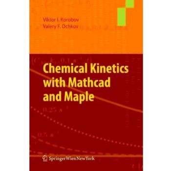 Chemical Kinetics with Mathcad and Maple