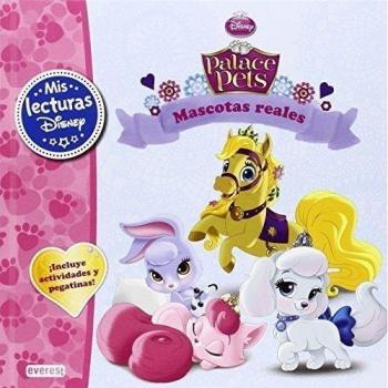 Palace Pets. Mascotas Reales. Mis Lecturas Disney