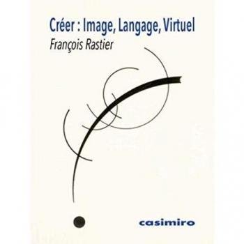 Créer : Image, Langage, Virtuel