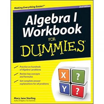 Algebra I Workbook For Dummies 2e