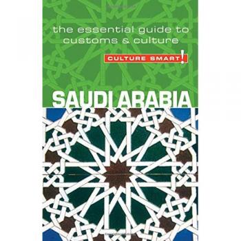 Guía Esencial de Costumbres y Cultura de Arabia Saudita - Culture Smart!