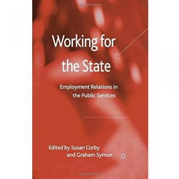 Working for the State: Employment Relations in the Public Services