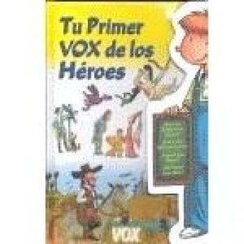 Tu primer vox de los heroes