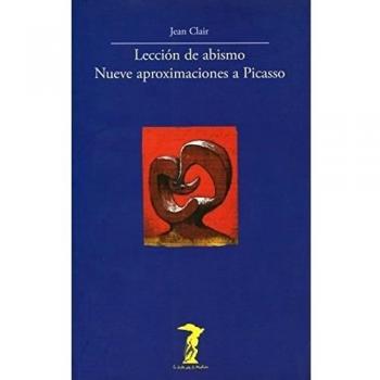 Lección de abismo. Nueve aproximaciones a Picasso - Jean Clair