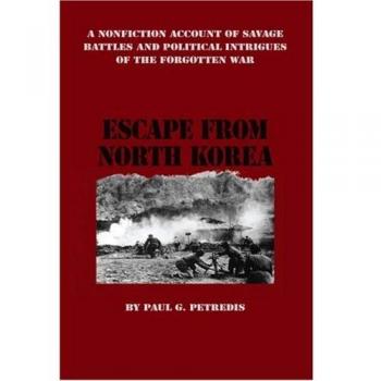 Escape From North Korea: A Nonfiction Account of Political Intrigues and Battles