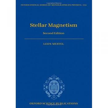 Stellar magnetism international series of monographs on physics
