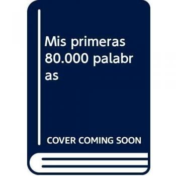 Mis primeras 80.000 palabras: 11
