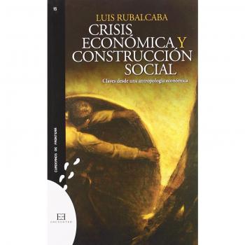 Crisis económica y construcción social: Claves desde una antropología económica