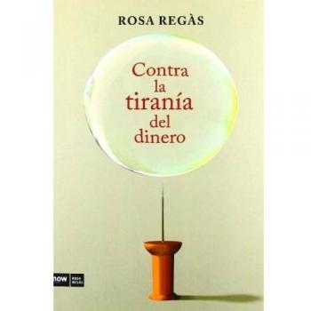Contra La Tiranía Del Dinero