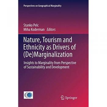 Nature, Tourism and Ethnicity as Drivers of