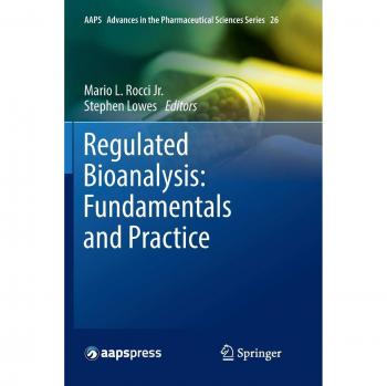 Regulated Bioanalysis: Fundamentals and Practice: 26