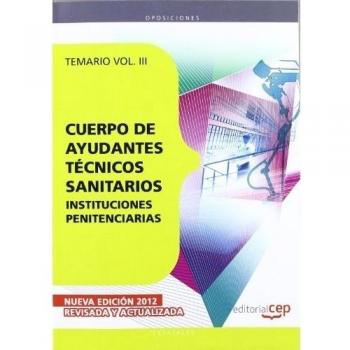 Cuerpo de Ayudantes Técnicos Sanitarios de Instituciones Penitenciarias. Temario Vol. III.: 3
