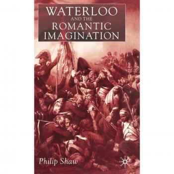 Waterloo and the Romantic Imagination