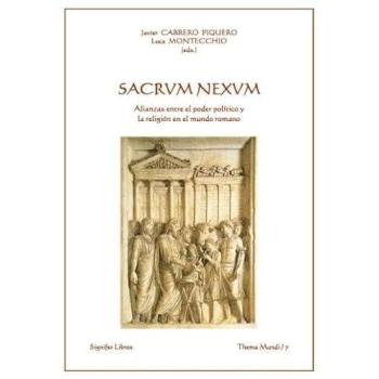 SACRUM NEXUM: Alianzas entre el poder político y la religión en el mundo romano