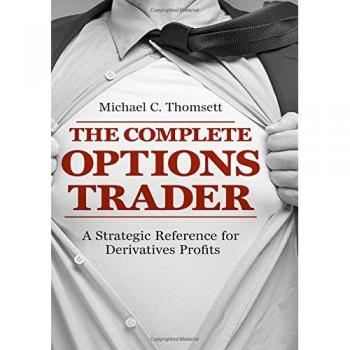 The Complete Options Trader: A Strategic Reference for Derivatives Profits