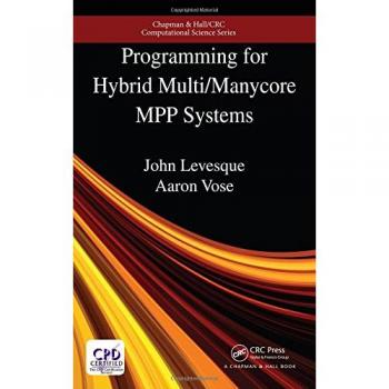 Hybrid Multi/Manycore MPP Systems Programming Guide