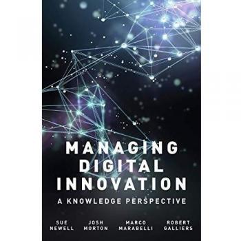 Digital Innovation Management: A Knowledge-Centric Approach