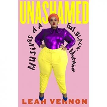 Unashamed: Musings of a Fat, Black Muslim