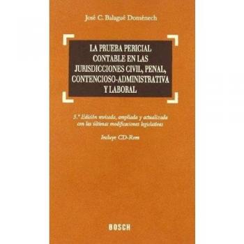 La prueba pericial contable en las jurisdicciones civil, penal, contencioso-administrativa y laboral