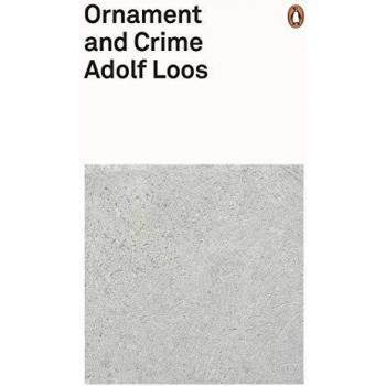 Ornament And Crime: Adolf Loos