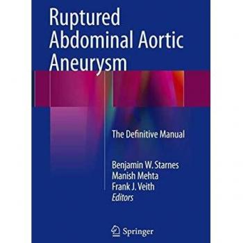 Ruptured Abdominal Aortic Aneurysm: The Definitive Manual