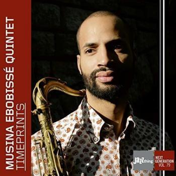 Quinteto Musina Ebobissé - Timeprints: Jazz Thing Nueva Generación Vol. 79