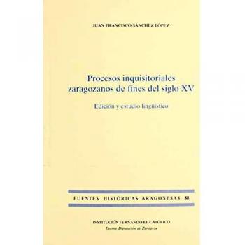 Procesos inquisitoriales zaragozanos de fines del siglo XV: 88