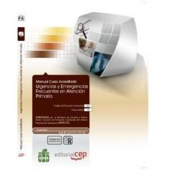 MANUAL URGENCIAS Y EMERGENCIAS FRECUENTES EN ATENCIÓN PRIMARIA. COLECCIÓN FORMACIÓN CONTINUADA