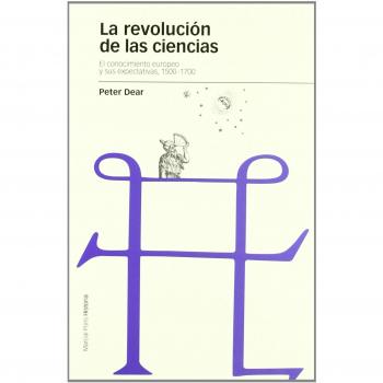 REVOLUCIÓN DE LAS CIENCIAS, LA: El conocimiento científico y sus expectativas, 1500-1700: 55
