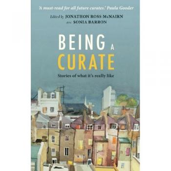 Being a Curate: Stories of what it's really like