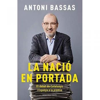 La nació en portada: El debat de Catalunya i Espanya a la premsa