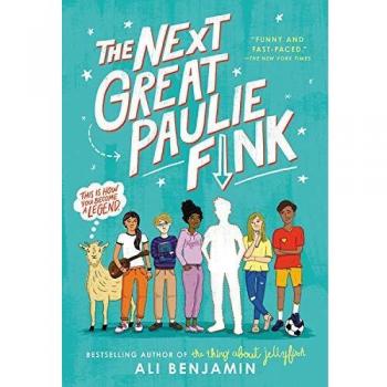 The Next Great Paulie Fink: A Middle-Grade Novel by Ali Benjamin
