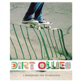 Dirt Ollies: A Skate Board Trip to Mongolia