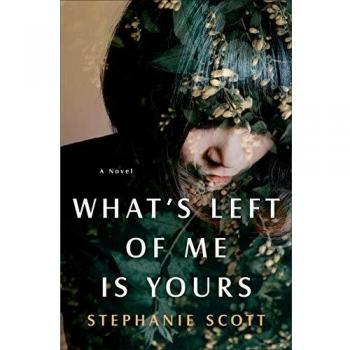 Lo que queda de mí es tuyo: Novela de Stephanie Scott