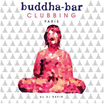 Buddha-Bar Clubbing: Parisian Chillout Compilation Volume 1
