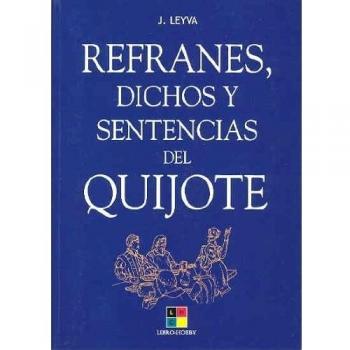 Refranes, dichos y sentencias del quijote