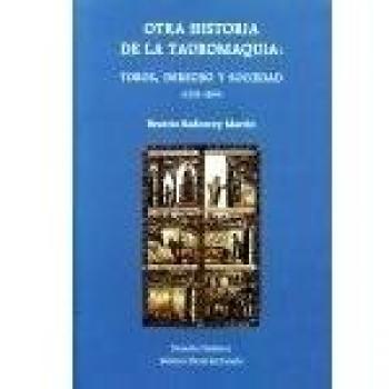 Otra historia de la tauromaquia: toros, derecho y sociedad